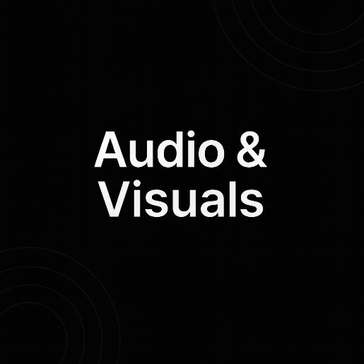 AUDIO & VISUALS